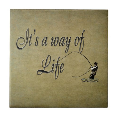 Fly_fishing _ Its a Way of Life Tile