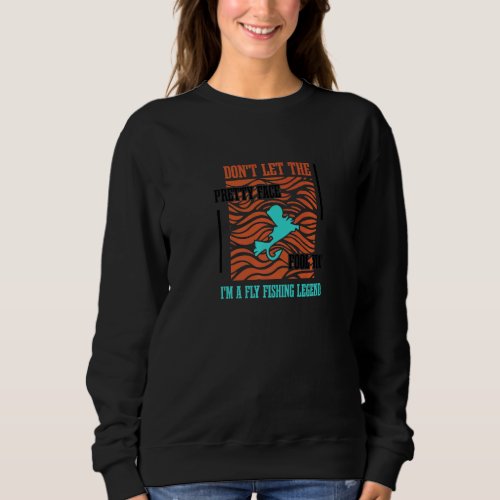 Fly Fishing Legend Angler Fisherman Nature Sweatshirt