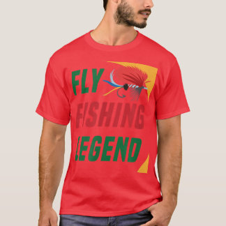 Fly Fishing Legend Fisherman Trout Angler  T-Shirt