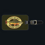 Fly Fishing Luggage Tag<br><div class="desc">WORK LESS - FISH MORE. Humorous design for those who LOVE fishing, especially for the brookie. Design features the beautiful colors and patterns of the Brook Trout, salvelinus fontinalis. Art is from an original watercolor painting by Mr. Trout Whiskers. Unique gift for any fly fisherman. This design also available in...</div>