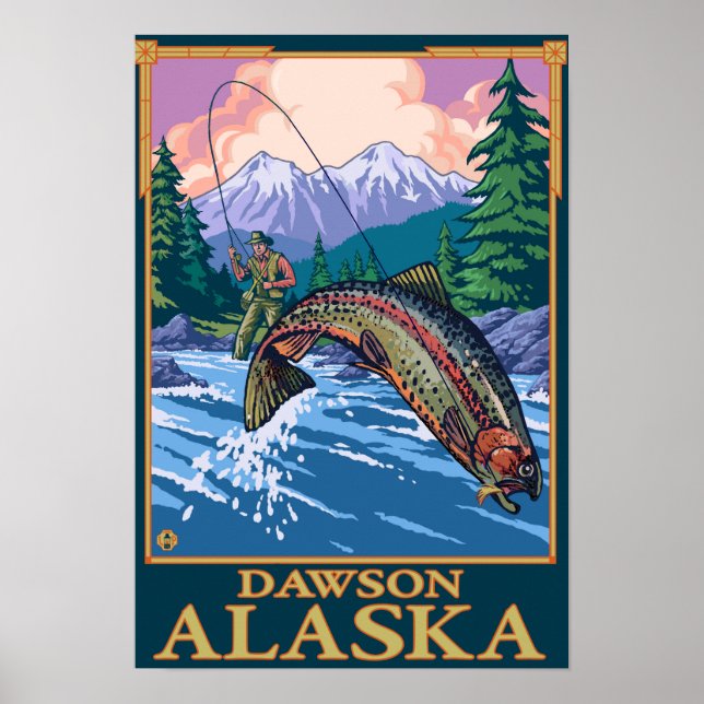Fly Fishing Scene - Dawson, Alaska Poster (Front)