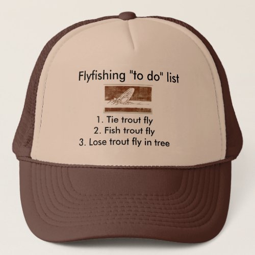 Fly_fishing to do list March Brown Trucker Hat