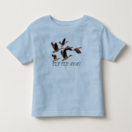 FLY FLY AWAY TODDLER T_SHIRT