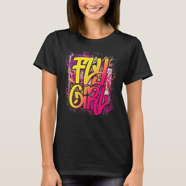Fly Girl 80s 90s Old School Hip Hop Girls T-Shirt (Front)