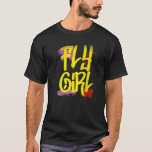 Fly Girl 80s 90s Rap B Girl Old School Hip Hop Gra T-Shirt