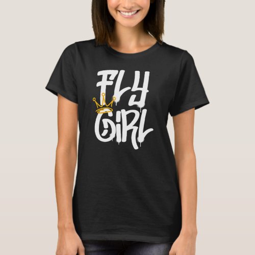 Fly Girl 80s 90s Rap B Girl Old School Hip Hop T_Shirt