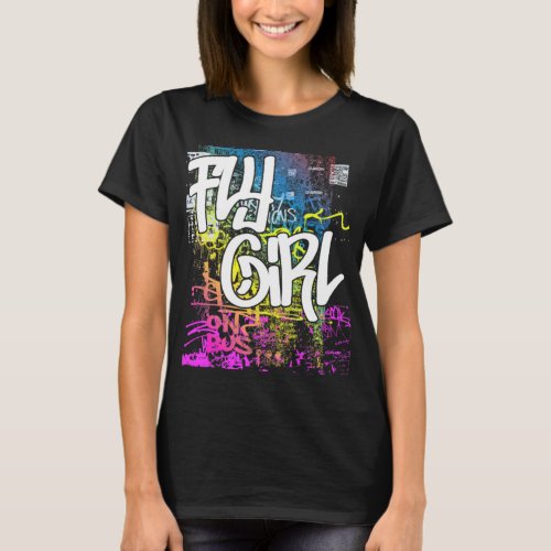 Fly Girl 80s 90s Rap Old School Hip Hop Graffiti T_Shirt