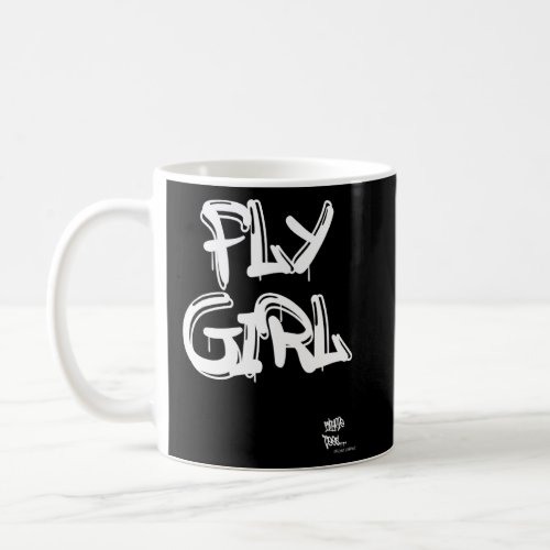 Fly Girl Old School Rap Hip Hop Inspired Mom Siste Coffee Mug