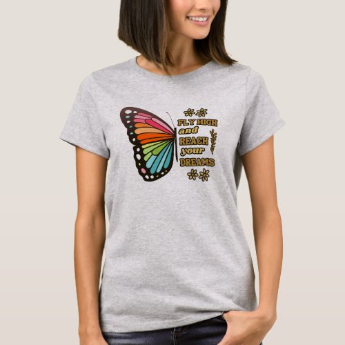 Fly High and Reach Your Dreams T_Shirt