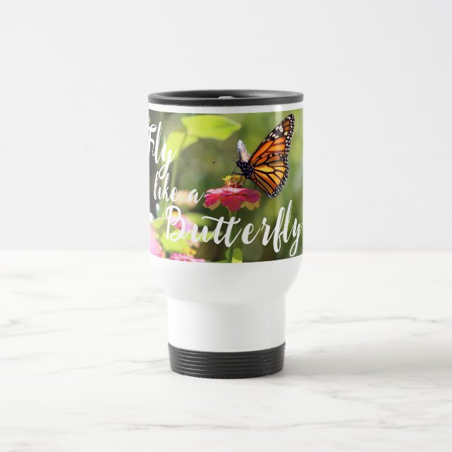 Fly Like a Butterfly Pretty Insulated Travel Mug (Center)
