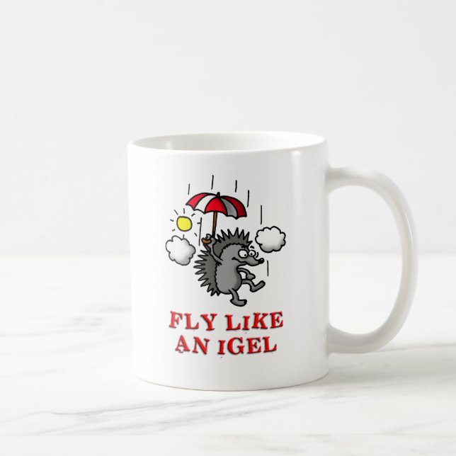 fly like an igel coffee mug (Right)