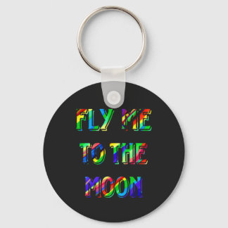 fly me to the moon colors T-Shirt Keychain