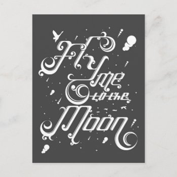 Fly Me To The Moon Postcard by everydaylovers at Zazzle