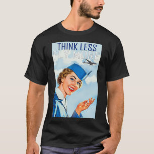 Fly More Flight Attendant T-Shirt