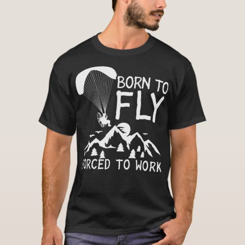 Fly Mountains Paramotor PPG Pilot Parachuting Para T_Shirt