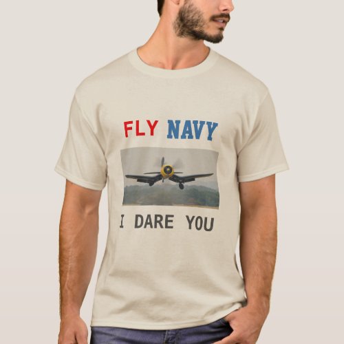 Fly Navy_ F4U Corsair T_Shirt