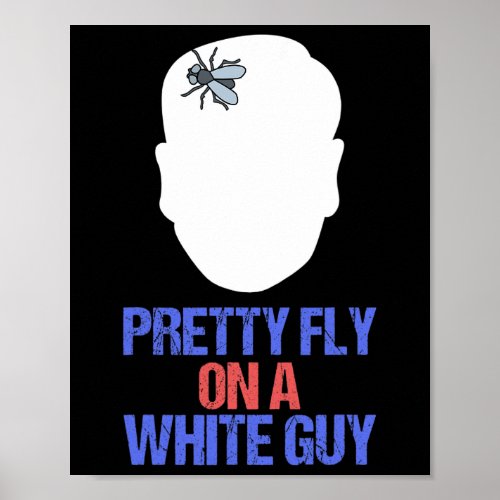 Fly On A White Guy Funny Pence Harris Debate  Poster