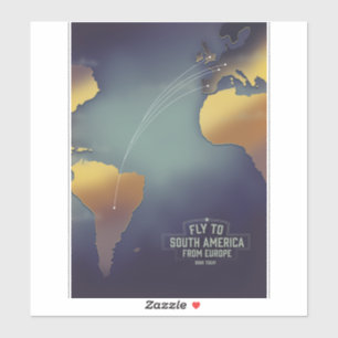 Fly to South America From Europe map Sticker