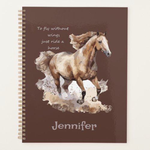 Fly Without Wings Just Ride a Horse Custom Planner