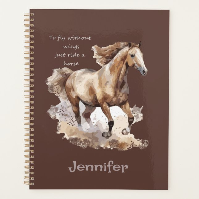 Fly Without Wings Just Ride a Horse Custom Planner (Front)