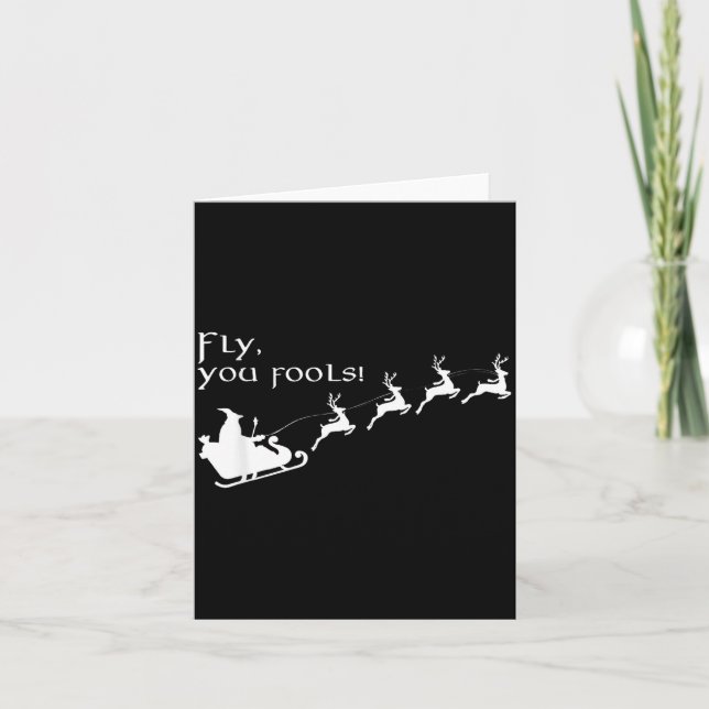 Fly You Fools Santa Sleigh Reindeer Christmas  Card (Front)