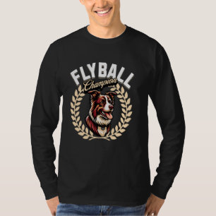 Flyball Champion Flyball Dog Parkour Border Collie T-Shirt