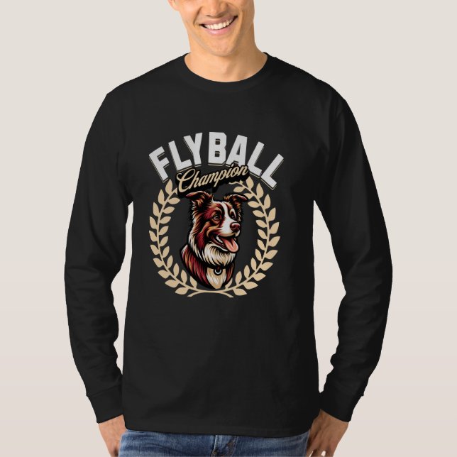 Flyball Champion Flyball Dog Parkour Border Collie T-Shirt (Front)