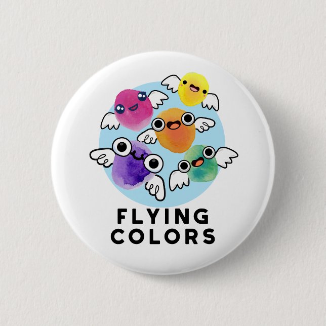 Flying Colors Funny Colorful Wings Pun  Button (Front)