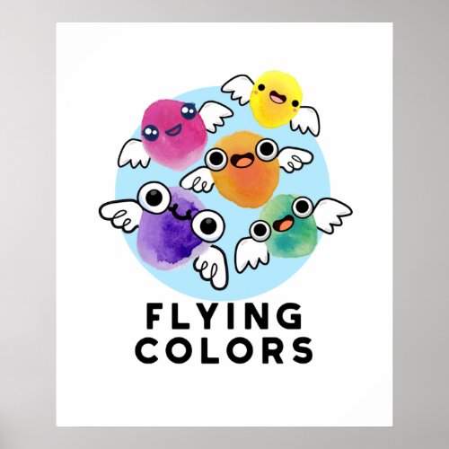 Flying Colors Funny Colorful Wings Pun  Poster