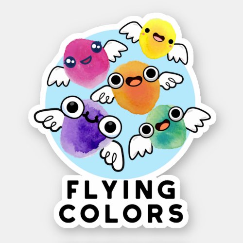 Flying Colors Funny Colorful Wings Pun  Sticker