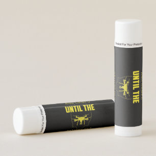 Flying Drone Is My Game Lip Balm