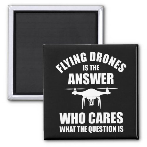 Flying Drones Is The Answer Magnet