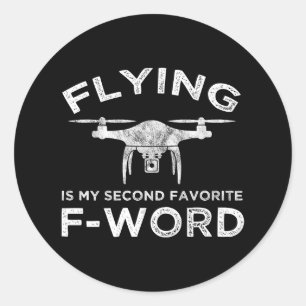 Flying Is My Second Favorite F-Word Classic Round Sticker