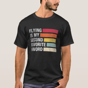 Flying Is My Second Favorite F Word Vintage Funny T-Shirt
