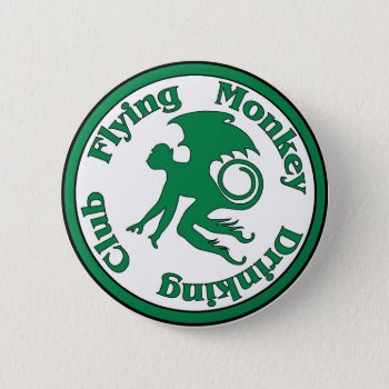 Flying Monkey Drinking Club Pinback Button by orsobear at Zazzle