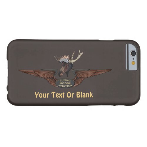 Flying Moose Bush Pilot Wings Barely There iPhone 6 Case
