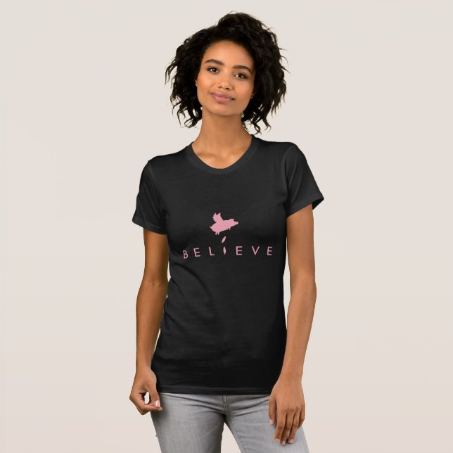 Flying Pig Believe T-Shirt (Front Full)