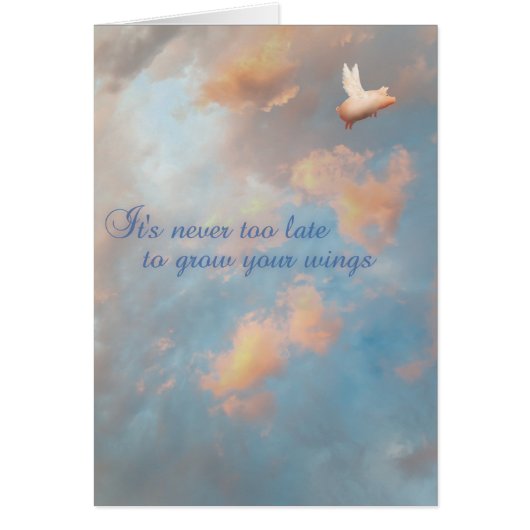 flying pig card-never too late to grow your wings (Front)