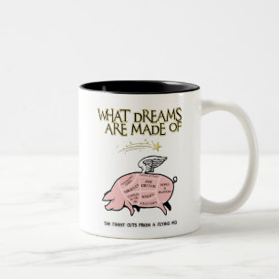Flying Pig Cuts-What Dreams Are Made Of Two-Tone Coffee Mug