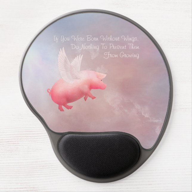 Flying Pig Grow Your Wings Gel Mouse Pad (Front)
