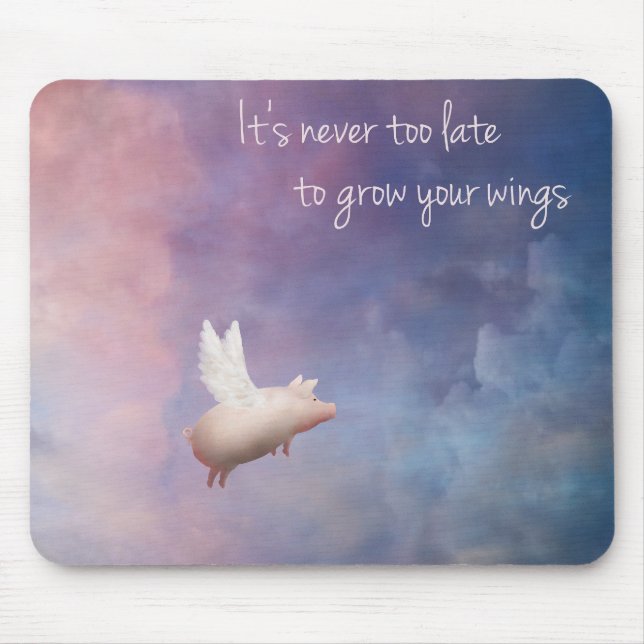 flying pig-grow your wings mouse pad (Front)