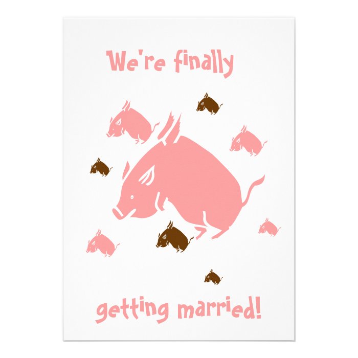 flying pigs "finally getting married" invitations