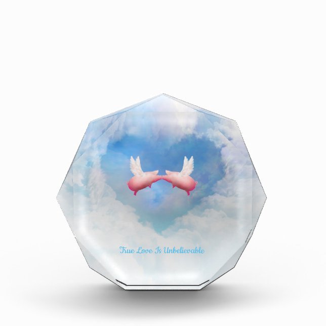 Flying Pigs Kissing-True Love Is Unbelievable Acrylic Award (Front)