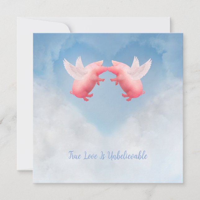 Flying Pigs Unbelievable Love Card (Front)