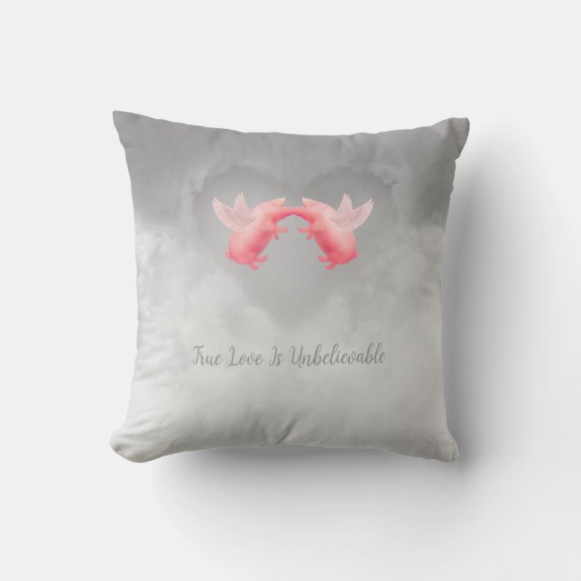 Flying Pigs Unbelievable Love Throw Pillow (Front)