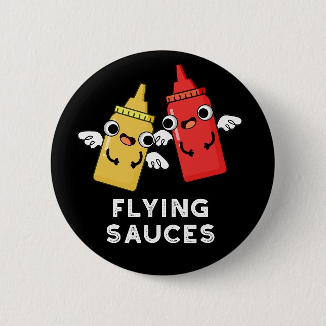 Flying Sauces Funny Food Pun Dark BG Button (Front)