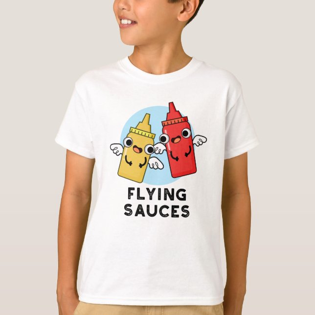 Flying Sauces Funny Food Pun  T-Shirt (Front)