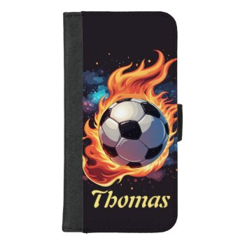 Flying Soccer Ball With Flames.  Iphone 8/7 Plus Wallet Case by stylishdesign1 at Zazzle