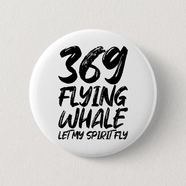 Flying Whale 369, Let my spirit fly Button (Front)