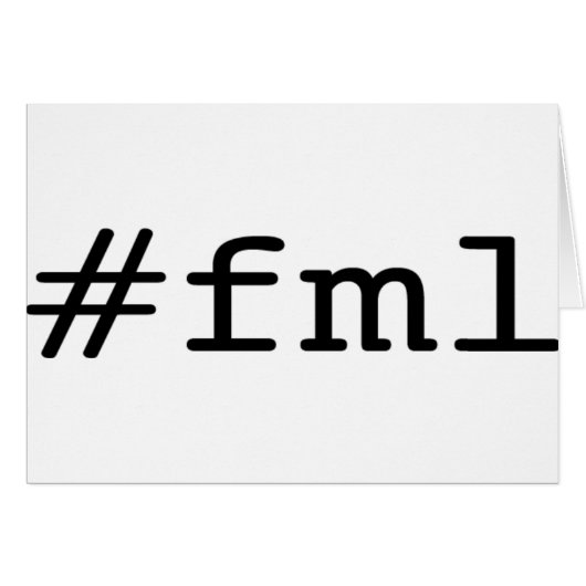 FML (hashtag) Cards (Front Horizontal)